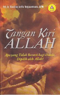 Image of Tangan kiri allah : Apa yang tidak berarti bagi dunia dipilih oleh Allah