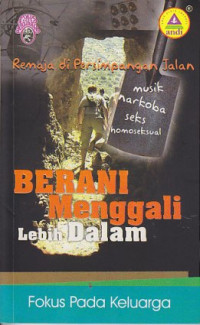 Image of Berani menggali lebih dalam : Remaja di persimpangan jalan