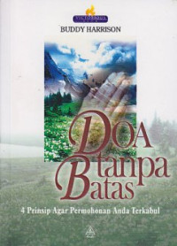 Image of Doa tanpa batas : 4 prinsip agar permohonan anda terkabul