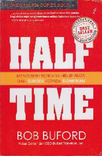 Image of Half time : Mengubah rencana hidup anda dari sukses kepada signifikan