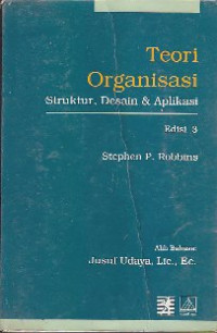 Image of Teori organisasi : Struktur desain & aplikasi
