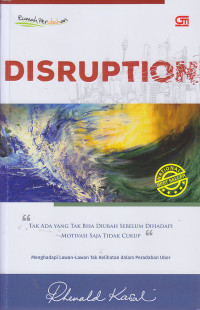 Image of Disuption : tak ada yang tak bisa diubah sebelum dihadapi motivasi saja tidak cukup