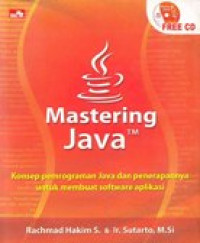 Image of Mastering java : Konsep pemrograman Java dan penerapannya untuk membuat software aplikasi