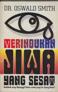 Image of merindukan jiwa yang sesat : Andakah yang dipanggil Tuhan untuk pergi ke Ujung Bumi ?