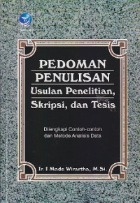 Image of Pedoman penulisan usulan penelitian, skripsi, dan tesis : Dilengkapi contoh-contoh dan metode analisis data
