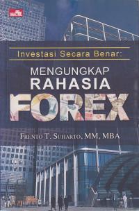 Image of Investasi Secara Benar : Mengungkap Rahasia Forex