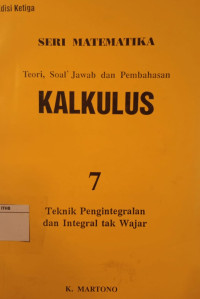 Image of Seri Matematika : Teknik Pengintegralan dan Integral tak Wajar