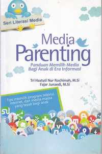 Image of Media parenting : Panduan memilih media bagi anak di era informasi