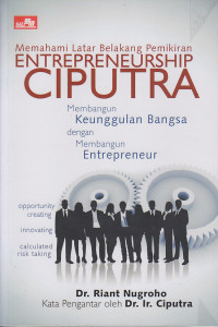 Image of Memahami Latar Belakang Pemikiran Entrepreneurship Ciputra
