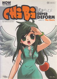 Image of How to Draw Chibi super Deform : Cara Menggambar Child Body & Super Deformed Manga Style Vol. 1 The Basic
