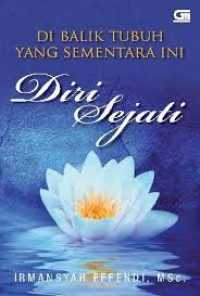 Image of Di Balik Tubuh Yang Sementara Ini Diri Sejati