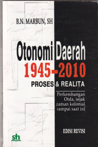 Image of Otonomi daerah 1945-2010 : proses dan realita