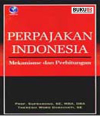 Image of Perpajakan Indonesia : Mekanisme dan Perhitungan