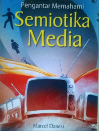 Image of Pengantar Memahami Semiotika Media