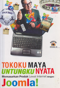 Image of Tokoku Maya Untungku Nyata : Memasarkan Produk Lewat Internet dengan Joomla