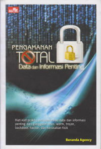 Image of Pengamanan Total Data dan Informasi Penting