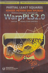 Image of Partial Least Squares : konsep, metode dan aplikasi WarpPLS 2.0 untuk penelitian empiris